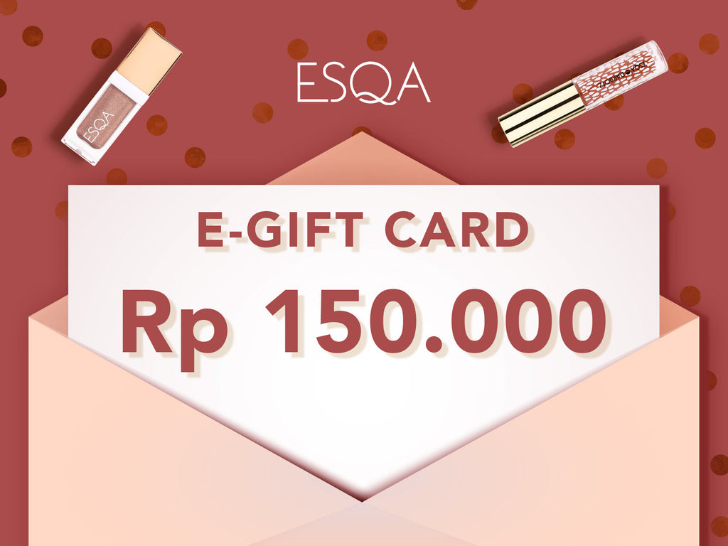 E-GIFT CARD: Rp 150.000 – ESQA Cosmetics